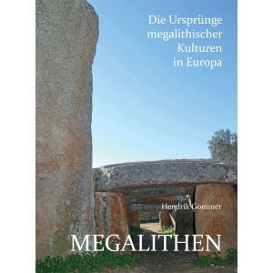 Megalithen - Die Ursprüng  megalithischer Kulturen in Europa