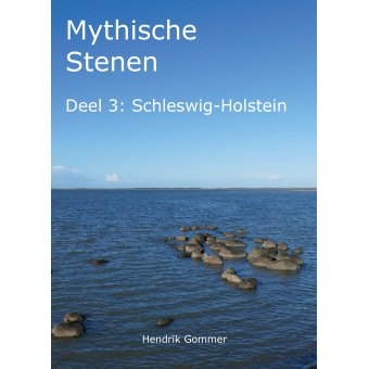 Mythische Stenen Deel 3: Schleswig-Holstein